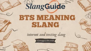 BTS meaning slang