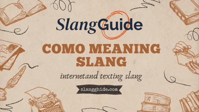 como meaning slang