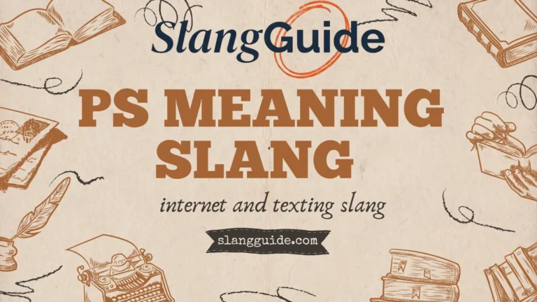 PS meaning slang